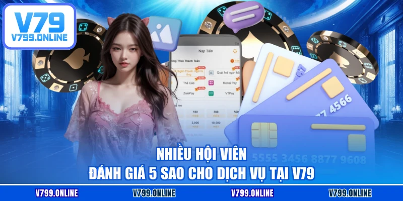 Nhiều hội viên đánh giá 5 sao cho dịch vụ tại V79